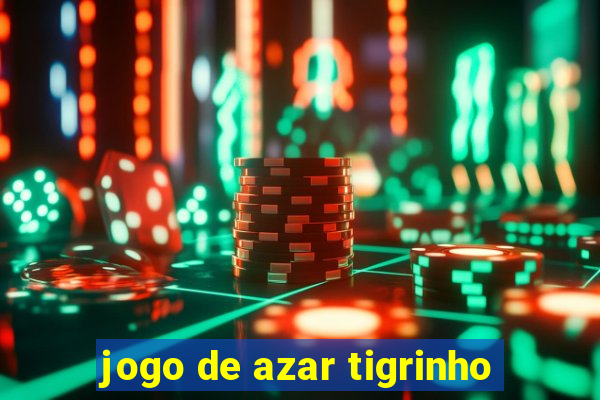 jogo de azar tigrinho